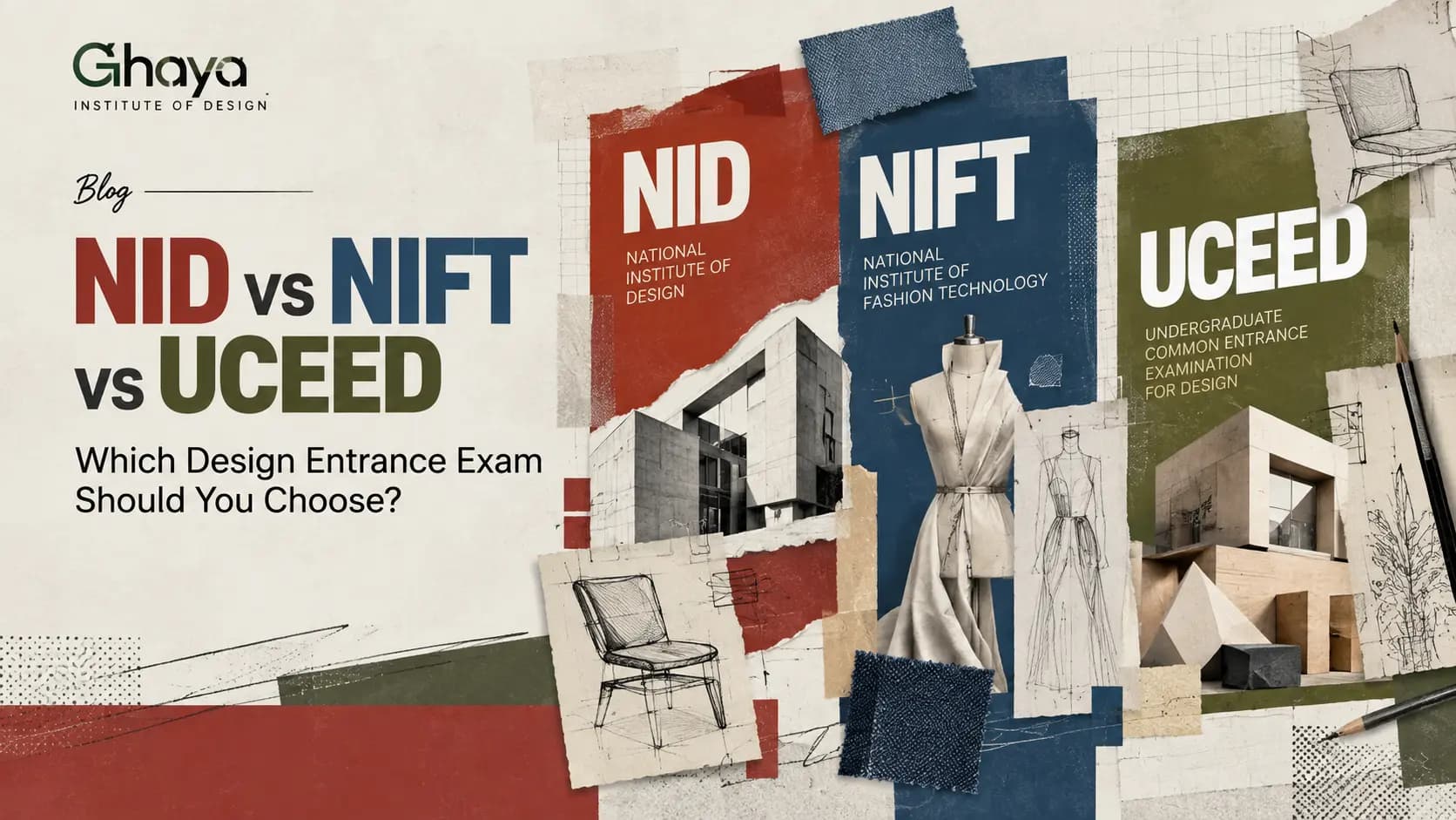 NID vs NIFT vs UCEED: Which Design Entrance Exam Should You Choose?